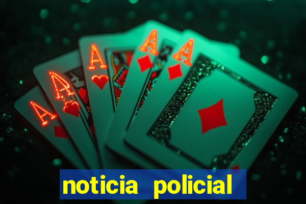 noticia policial cachoeira bahia